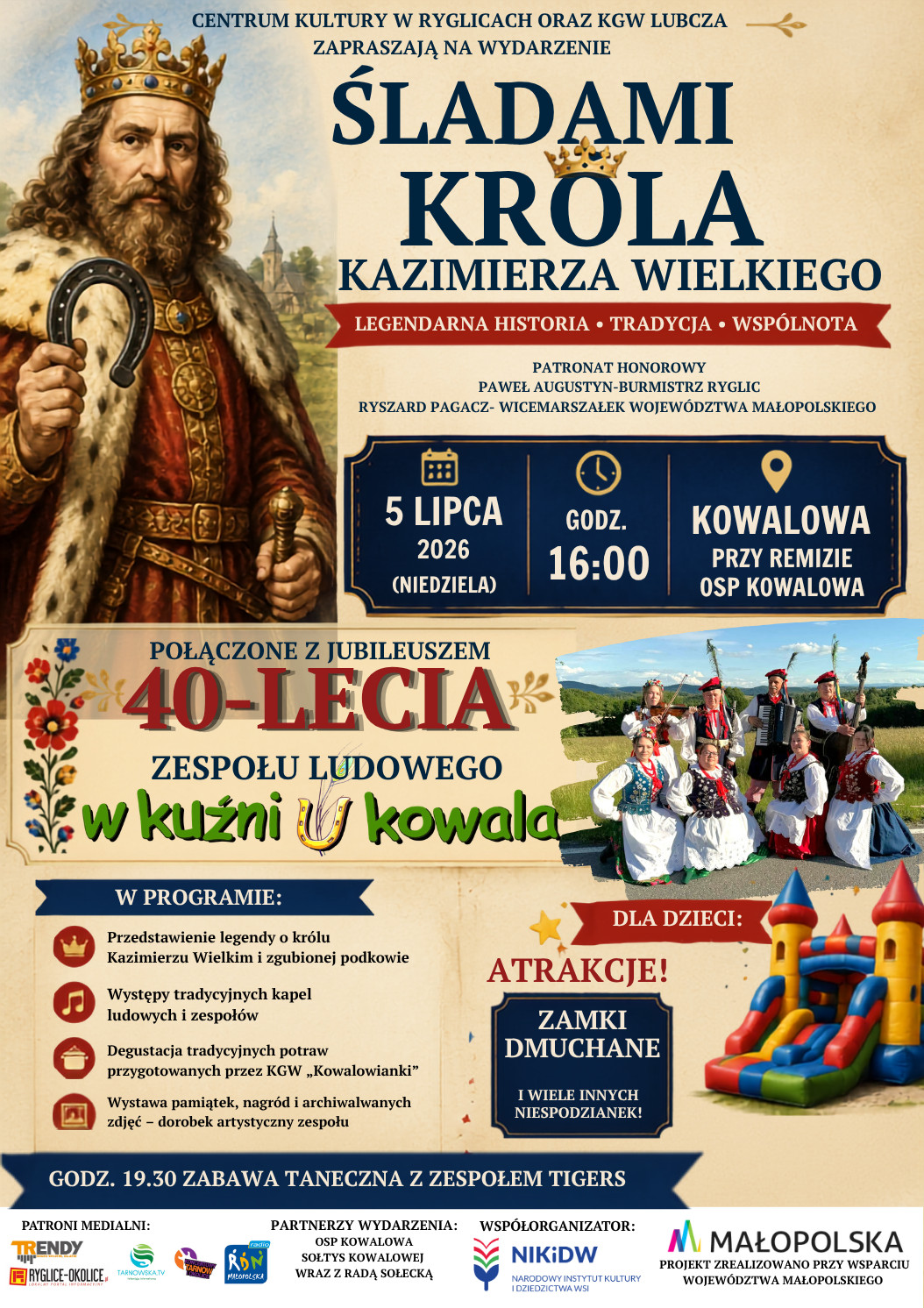 Informacja o wydarzeniu: Śladami Króla Kazimierza Wielkiego. Jubileusz 40-lecia Zespołu Ludowego. 5 lipca 2026, Kowalowa.