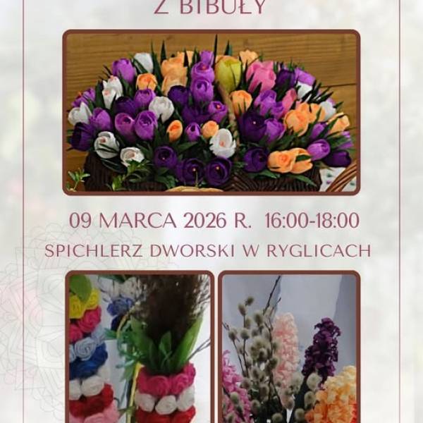 Warsztaty tworzenia kwiatów z bibuły w Ryglicach